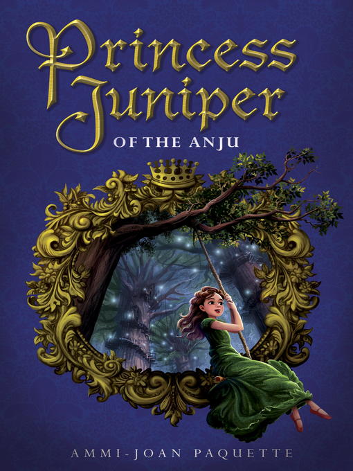 Title details for Princess Juniper of the Anju by Ammi-Joan Paquette - Available